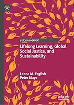 Télécharger le livre :  Lifelong Learning, Global Social Justice, and Sustainability