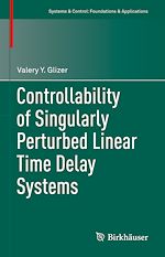 Télécharger le livre :  Controllability of Singularly Perturbed Linear Time Delay Systems
