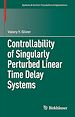 Télécharger le livre :  Controllability of Singularly Perturbed Linear Time Delay Systems