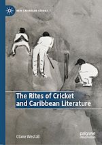 Télécharger le livre :  The Rites of Cricket and Caribbean Literature