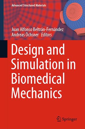 Téléchargez le livre :  Design and Simulation in Biomedical Mechanics