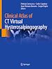 Télécharger le livre :  Clinical Atlas of CT Virtual Hysterosalpingography