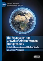 Download this eBook The Foundation and Growth of African Women Entrepreneurs