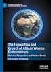 Télécharger le livre :  The Foundation and Growth of African Women Entrepreneurs