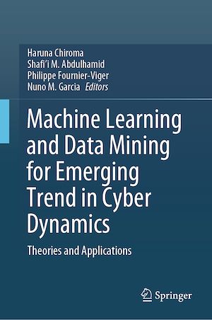 Téléchargez le livre :  Machine Learning and Data Mining for Emerging Trend in Cyber Dynamics