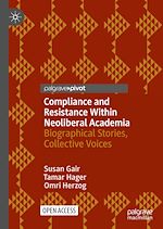 Télécharger le livre :  Compliance and Resistance Within Neoliberal Academia