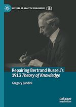 Télécharger le livre :  Repairing Bertrand Russell's 1913 Theory of Knowledge