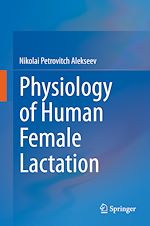 Télécharger le livre :  Physiology of Human Female Lactation