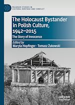 Télécharger le livre :  The Holocaust Bystander in Polish Culture, 1942-2015