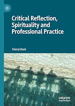 Télécharger le livre :  Critical Reflection, Spirituality and Professional Practice