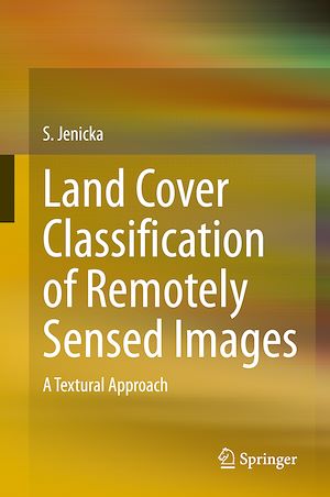 Téléchargez le livre :  Land Cover Classification of Remotely Sensed Images