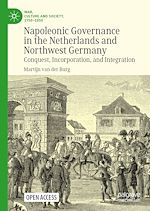 Download this eBook Napoleonic Governance in the Netherlands and Northwest Germany