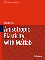 Télécharger le livre :  Anisotropic Elasticity with Matlab