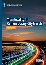 Télécharger le livre :  Translocality in Contemporary City Novels
