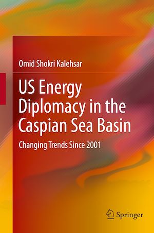 Téléchargez le livre :  US Energy Diplomacy in the Caspian Sea Basin