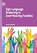 Télécharger le livre :  Sign Language Brokering in Deaf-Hearing Families