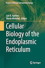 Télécharger le livre :  Cellular Biology of the Endoplasmic Reticulum