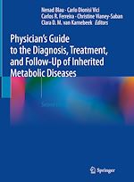 Télécharger le livre :  Physician's Guide to the Diagnosis, Treatment, and Follow-Up of Inherited Metabolic Diseases
