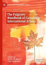 Télécharger le livre :  The Palgrave Handbook of Canada in International Affairs