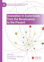 Download this eBook Innovation in Esotericism from the Renaissance to the Present