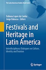Télécharger le livre :  Festivals and Heritage in Latin America