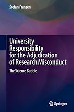 Télécharger le livre :  University Responsibility for the Adjudication of Research Misconduct