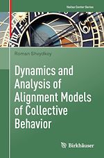 Télécharger le livre :  Dynamics and Analysis of Alignment Models of Collective Behavior