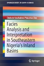 Télécharger le livre :  Facies Analysis and Interpretation in Southeastern Nigeria's Inland Basins