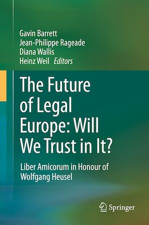 Téléchargez le livre :  The Future of Legal Europe: Will We Trust in It?