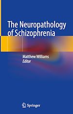 Télécharger le livre :  The Neuropathology of Schizophrenia