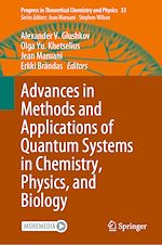 Télécharger le livre :  Advances in Methods and Applications of Quantum Systems in Chemistry, Physics, and Biology