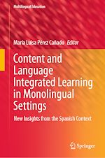 Télécharger le livre :  Content and Language Integrated Learning in Monolingual Settings