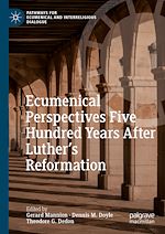 Download this eBook Ecumenical Perspectives Five Hundred Years After Luther's Reformation