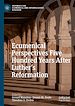 Télécharger le livre :  Ecumenical Perspectives Five Hundred Years After Luther's Reformation