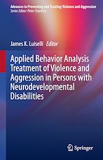 Télécharger le livre :  Applied Behavior Analysis Treatment of Violence and Aggression in Persons with Neurodevelopmental Disabilities