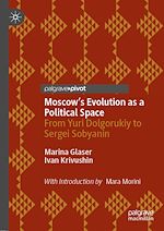 Télécharger le livre :  Moscow's Evolution as a Political Space