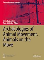Télécharger le livre :  Archaeologies of Animal Movement. Animals on the Move