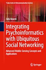 Télécharger le livre :  Integrating Psychoinformatics with Ubiquitous Social Networking