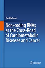 Télécharger le livre :  Non-coding RNAs at the Cross-Road of Cardiometabolic Diseases and Cancer
