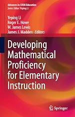 Télécharger le livre :  Developing Mathematical Proficiency for Elementary Instruction