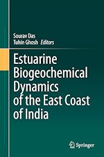 Télécharger le livre :  Estuarine Biogeochemical Dynamics of the East Coast of India