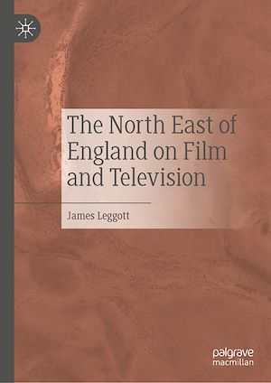 Téléchargez le livre :  The North East of England on Film and Television