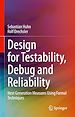 Télécharger le livre :  Design for Testability, Debug and Reliability