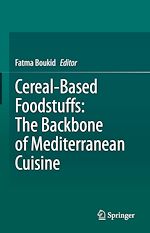Download this eBook Cereal-Based Foodstuffs: The Backbone of Mediterranean Cuisine