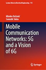 Télécharger le livre :  Mobile Communication Networks: 5G and a Vision of 6G