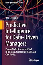 Télécharger le livre :  Predictive Intelligence for Data-Driven Managers