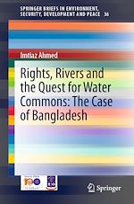 Download this eBook Rights, Rivers and the Quest for Water Commons: The Case of Bangladesh