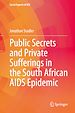 Télécharger le livre :  Public Secrets and Private Sufferings in the South African AIDS Epidemic