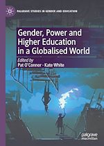 Download this eBook Gender, Power and Higher Education in a Globalised World