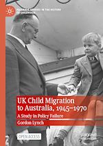 Télécharger le livre :  UK Child Migration to Australia, 1945-1970